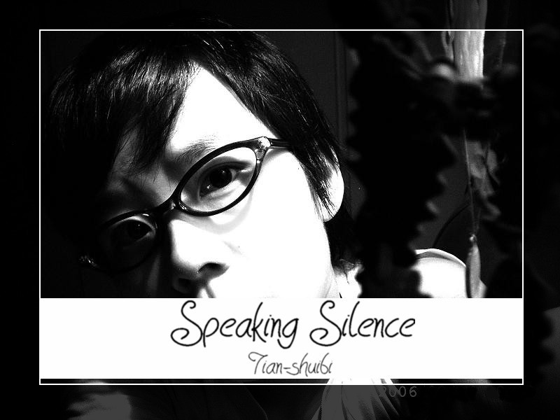 Speaking  Silence 摄影 天水碧